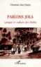 Christian Sina Diatta - Parlons Jola. Langue Et Culture Des Diolas.