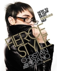 Christian Siriano - Fierce Style - How to Be Your Most Fabulous Self.