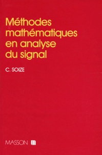 Christian Soize - Méthodes mathématiques en analyse du signal.