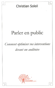 Parler en public - Comment optimiser vos interventions devant un auditoire.pdf