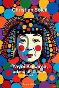 Yayoi Kusama, a land of illusions