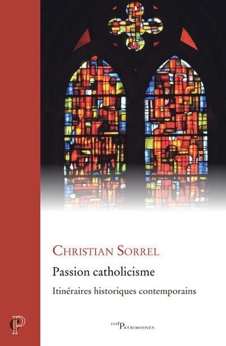 Christian Sorrel - Passion catholicisme.