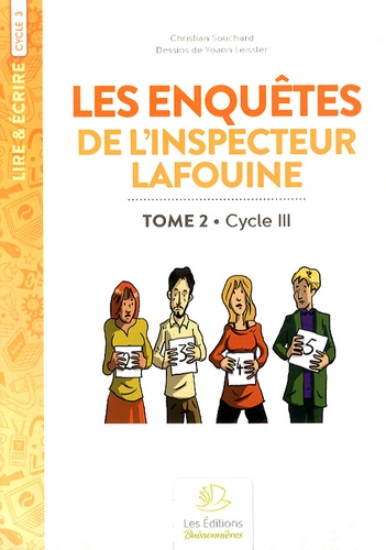Christian Souchard - Les enquêtes de l'inspecteur Lafouine - Tome 2, Cycle 3.