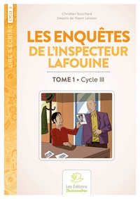 Christian Souchard - Les enquêtes de l'inspecteur Lafouine - Tome 1, Cycle 3.