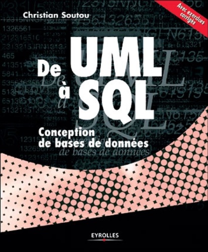 Christian Soutou - De UML à SQL. - Conception de bases de données.