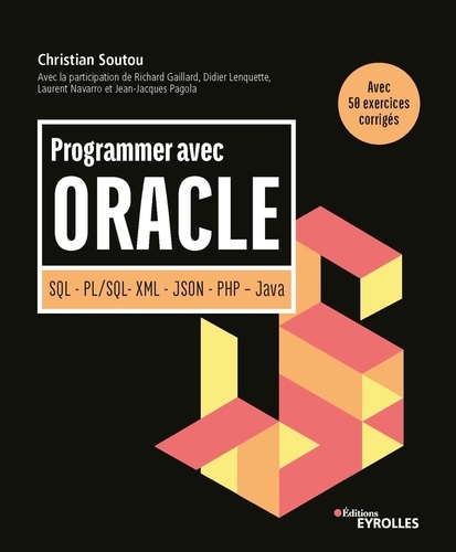 Programmer avec Oracle. SQL - PL/SQL- XML - JSON - PHP - Java