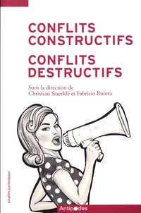 Conflits constructifs, conflits destructifs