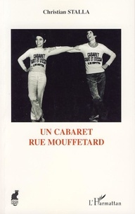 Christian Stalla - Un cabaret rue Mouffetard.