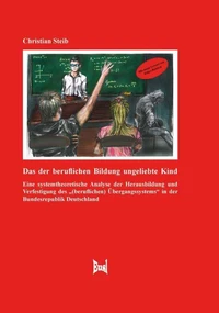 Das der beruflichen Bildung ungeliebte Kind