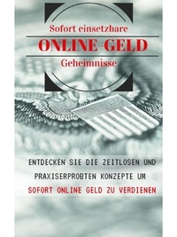 Christian Stohr - Die Online Geld Geheimnisse - Sofort einsetzbar.