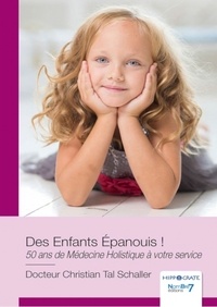 Bons livres à lire téléchargement gratuit Des enfants épanouis ! par Christian t Schaller 9782368327869 FB2