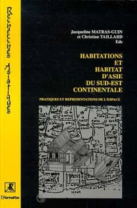 Habitations et habitat d'Asie du Sud-Est continentale