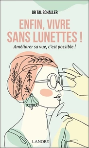 Enfin vivre sans lunettes !