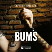 Christian Tétreault - Bums.