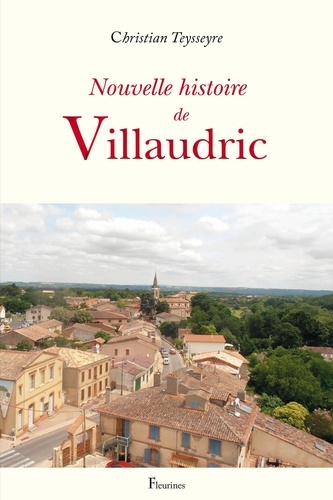 Christian Teysseyre - Nouvelle histoire de Villaudric.