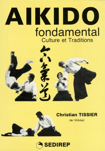 Christian Tissier - Aïkido fondamental - Culture et traditions.