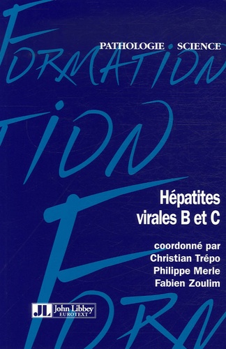 Christian Trépo et Philippe Merle - Hépatites virales B et C.