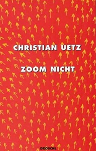 Christian Uetz - Zoom Nicht.