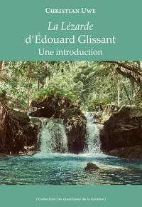 La Lézarde d'Edouard Glissant