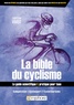 Christian Vaast - La bible du cyclisme - Le guide scientifique & pratique pour tous. Compétition, cyclosport, cyclotourisme.