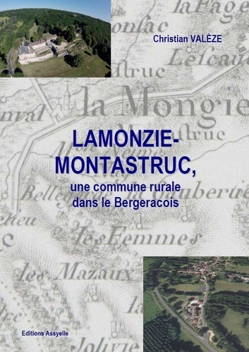 Christian Valeze - Lamonzie-Montastruc - Une commune rurale dans le Bergeracois.