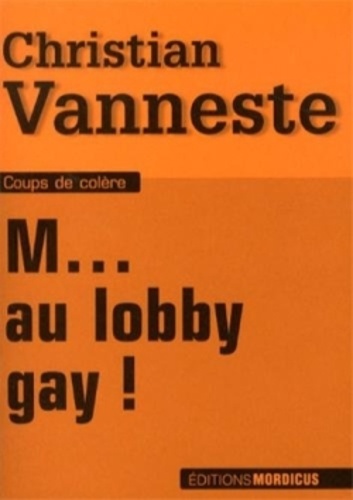 Christian Vanneste - M... au lobby gay !.