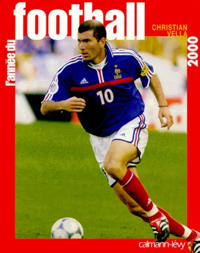 Christian Vella - L'Annee Du Football 2000.