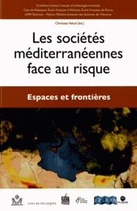 Christian Velud - Les sociétés méditerranéennes face au risque - Espaces et frontières.