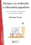 Former à la recherche en éducation populaire. Une voie coopérative d'émancipation avec, par et pour le peuple