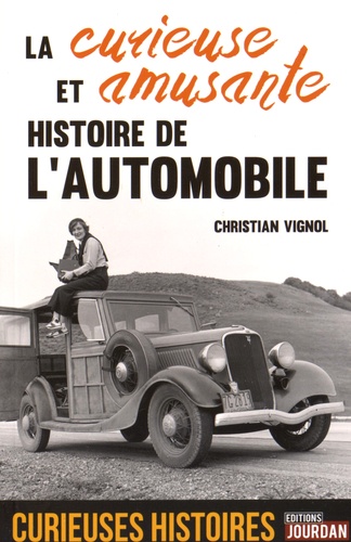 Christian Vignol - La curieuse et amusante histoire de l'automobile.
