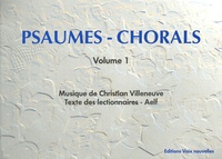 Christian Villeneuve - Psaumes - Chorals - Volume 1.