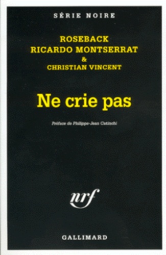 Christian Vincent et Ricardo Montserrat - Ne Crie Pas.