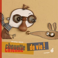 Christian Voltz - Chouette de vie !.