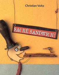 Christian Voltz - Sacré sandwich !.