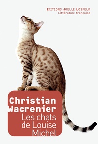 Christian Wacrenier - Les chats de Louise Michel.