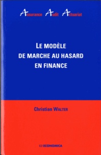 Christian Walter - Le modèle de marche au hasard en finance.