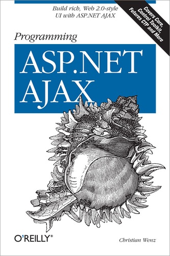 Christian Wenz - Programming ASP.NET AJAX - Build rich, Web 2.0-style UI with ASP.NET AJAX.