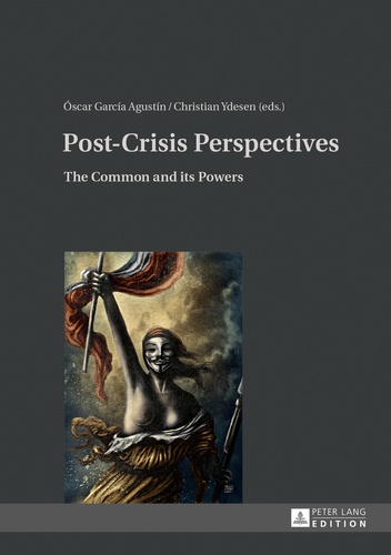 Christian Ydesen et Óscar García agustín - Post-Crisis Perspectives - The Common and its Powers.