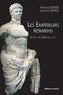 Christian Zingg et François Zosso - Les empereurs romains - 27 av. JC- 476 ap. JC.