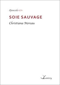 Christiana Moreau - Soie sauvage.