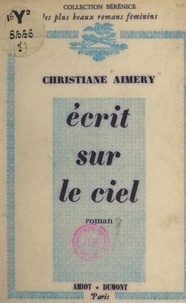 Christiane Aimery - Écrit sur le ciel.