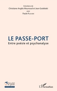 Christiane Anglés Mounoud et Jean Godebski - Le Passe-Port - Entre poésie et psychanalyse.