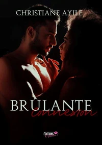 Brulante connexion