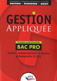 Christiane Balanger et Jean-Claude Oulé - Gestion appliquée Bac Pro 1re professionnelle.