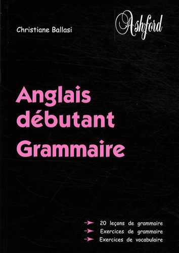 Christiane Ballasi - Anglais débutant - Grammaire.