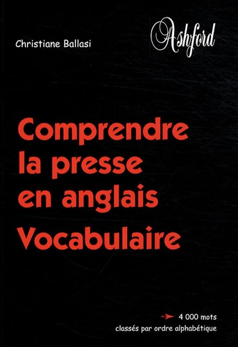 Christiane Ballasi - Comprendre la presse en anglais - Vocabulaire.