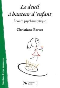 Christiane Barcet - Le deuil à hauteur d'enfant - Ecoute psychanalytique.