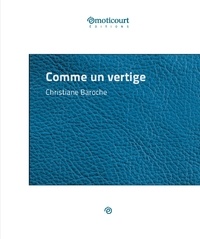 Christiane Baroche - Comme un vertige - Par le Prix Goncourt de la Nouvelle 1978.