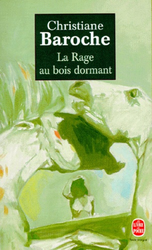 La rage au bois dormant