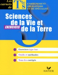 Christiane Billard et Annick Lainé - Sciences De La Vie Et De La Terre Terminale S. Exercices.